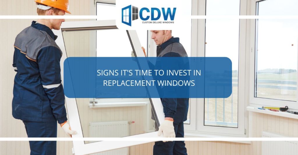 signs its time to invest in replacement windows