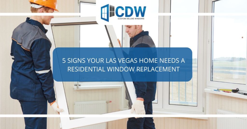 signs your las vegas home needs a residential window replacement